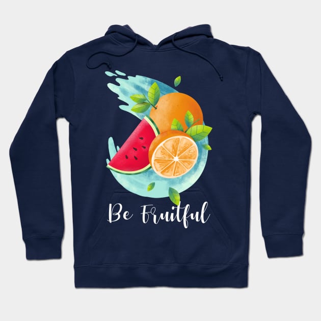 Be Fruitful Hoodie by StGeorgeClothing